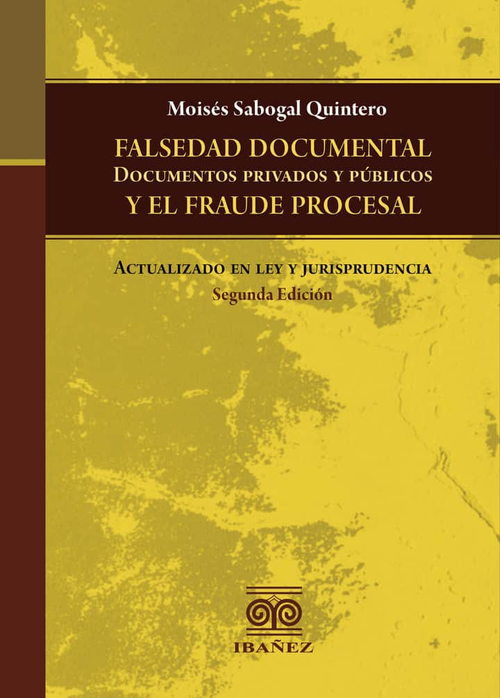 Falsedad documental y el fraude procesal