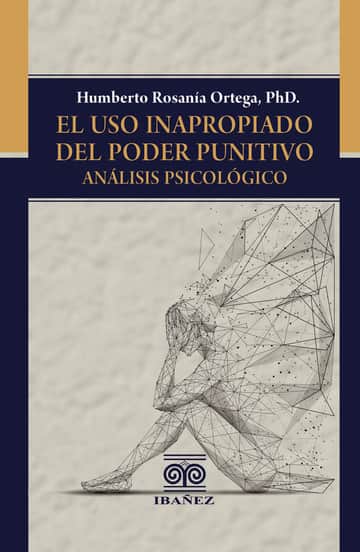 El uso inapropiado del poder punitivo
