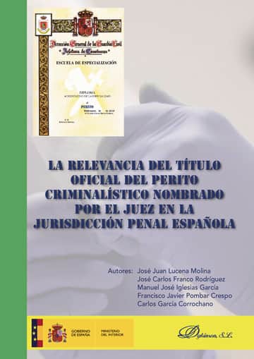 La relevancia del título oficial del perito criminalístico nombrado por el juez en la jurisdicción penal española.