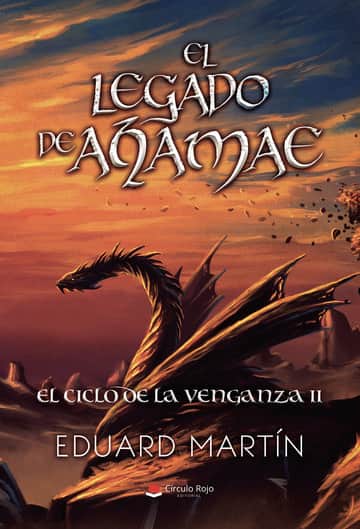 El legado de Ahamae. El ciclo de la venganza II