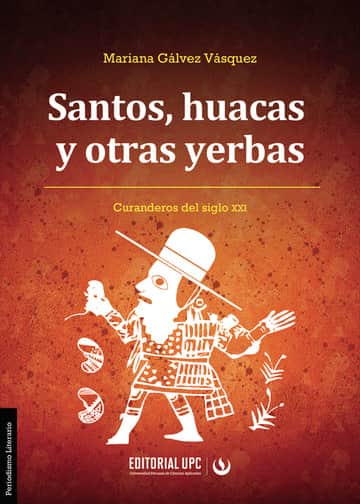 Santos, huacas y otras yerbas