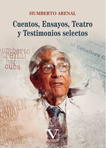 Cuentos, ensayos, teatro y testimonios selectos