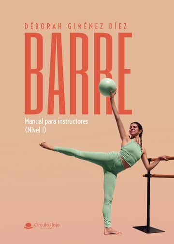 BARRE. MANUAL PARA INSTRUCTORES(NIVEL 1)