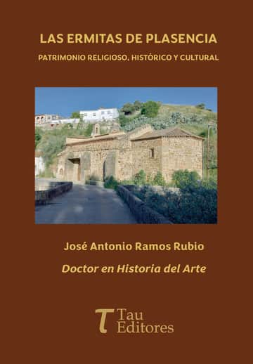 Las ermitas de Plasencia, patrimonio religioso, histórico y cultural