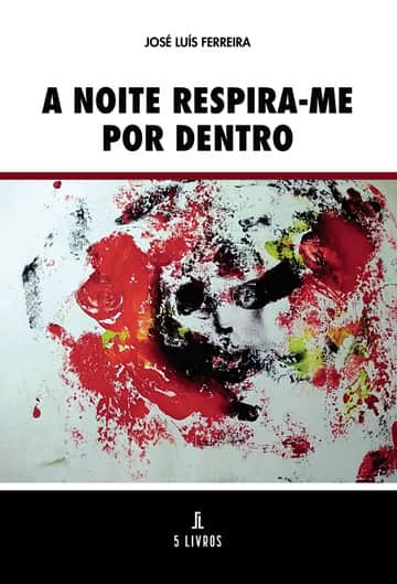 A noite respira-me por dentro