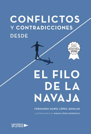Conflictos y contradicciones desde el filo de la navaja