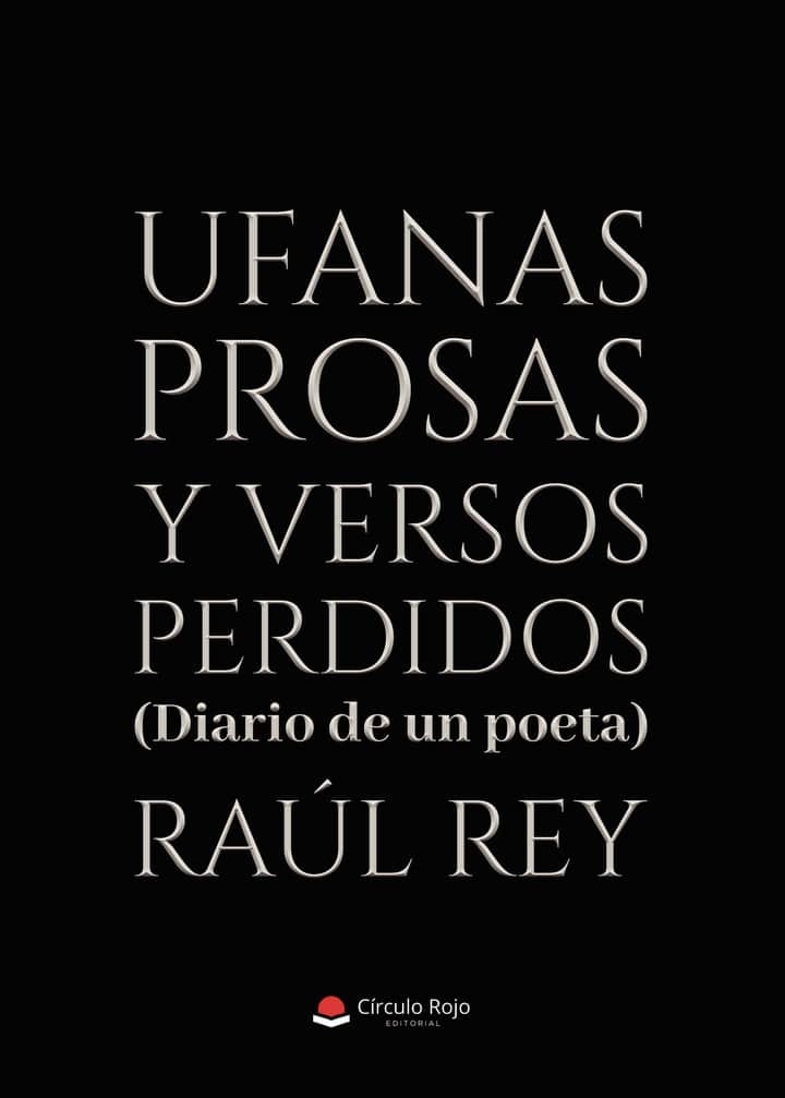 UFANAS PROSAS Y VERSOS PERDIDOS (Diario de un poeta)
