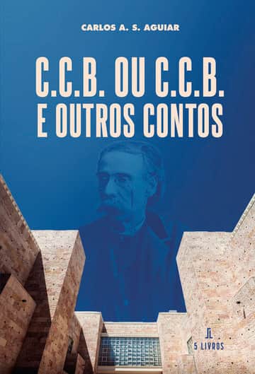 C.C.B. ou C.C.B. e Outros Contos