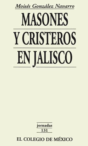 Masones y cristeros en Jalisco