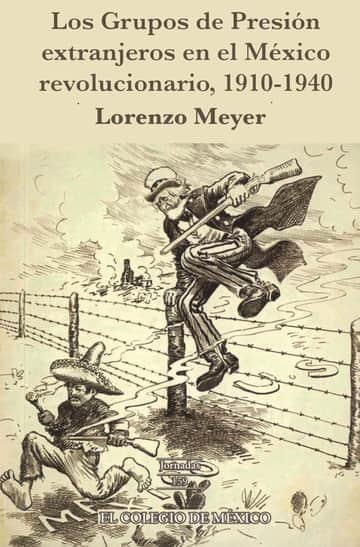 Los grupos de presión extranjeros en el México revolucionario