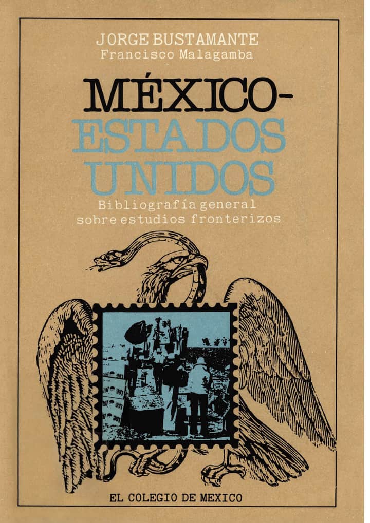 México-Estados Unidos: bibliografía general sobre estudios fronterizos