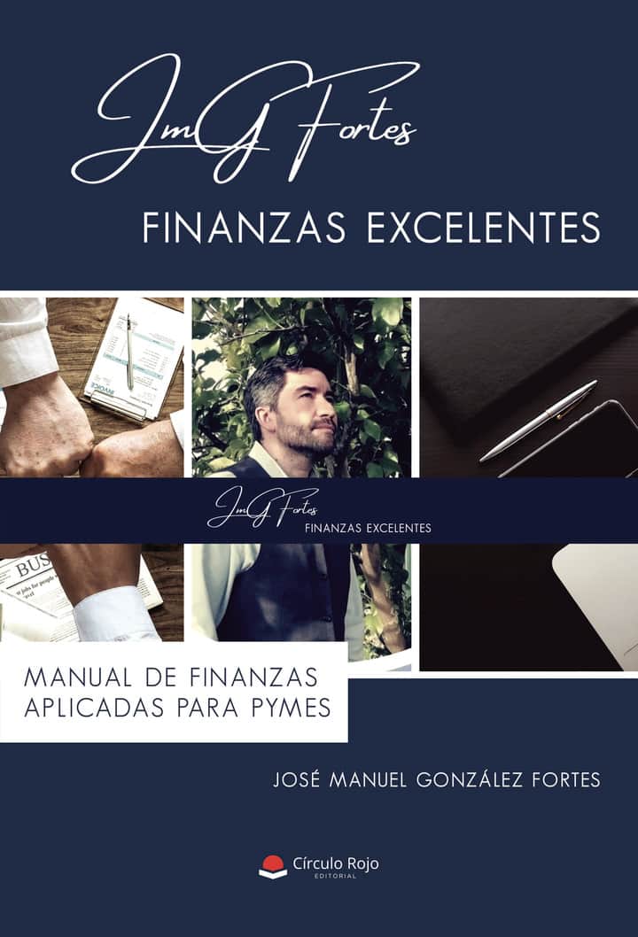 FINANZAS EXCELENTES: Manual de finanzas aplicadas para pymes
