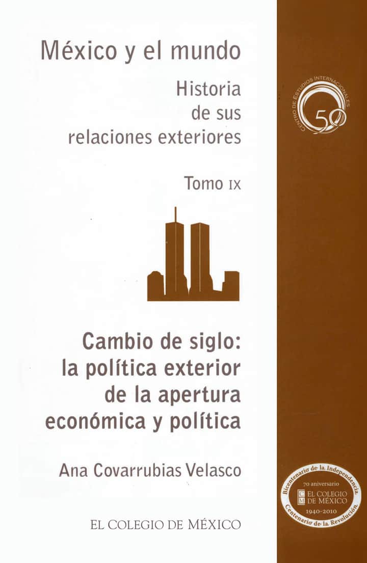 Cambio de siglo: la política exterior de la apertura económica y política