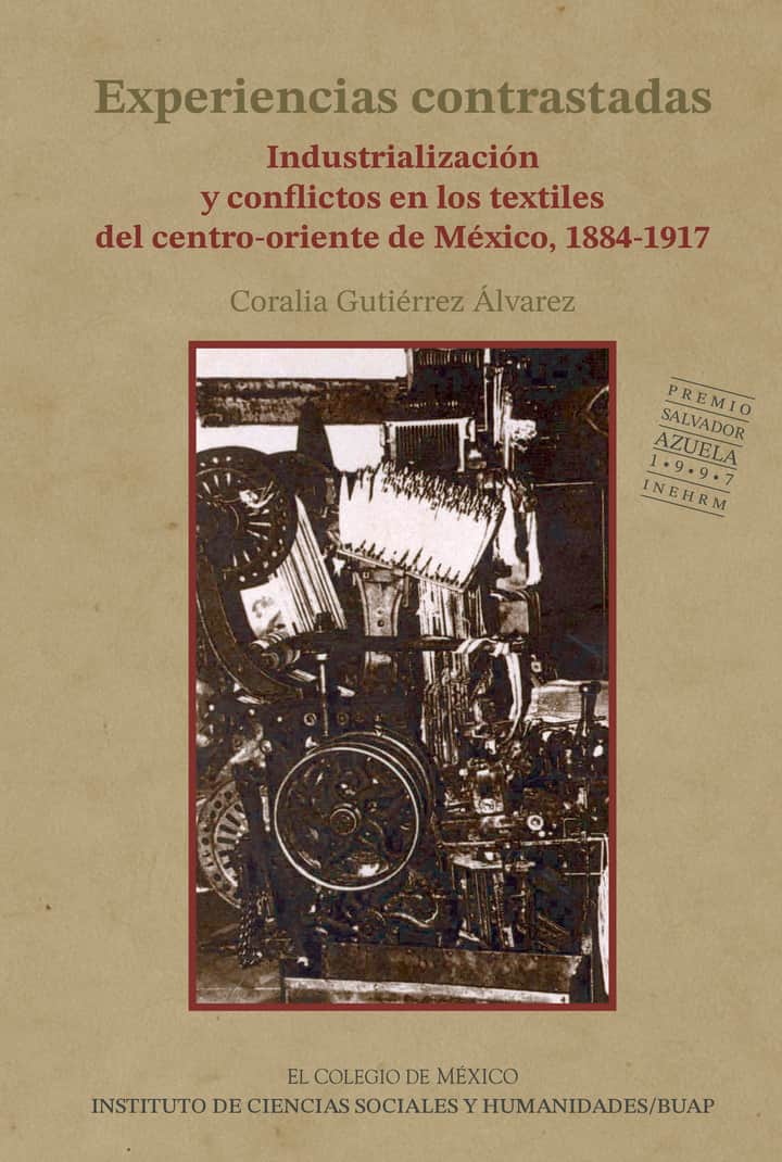 Experiencias contrastadas: industrialización y conflictos en los textiles del centro-oriente de México, 1884-1917