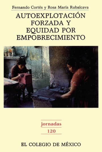Autoexplotación forzada y equidad por empobrecimiento