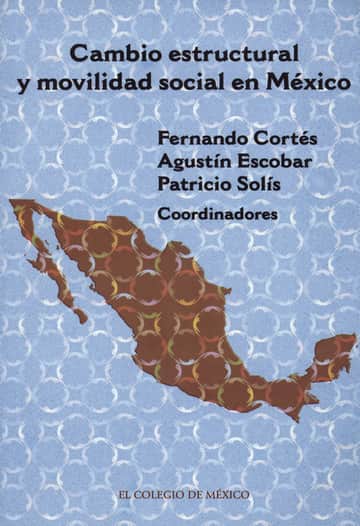 Cambio estructural y movilidad social en México