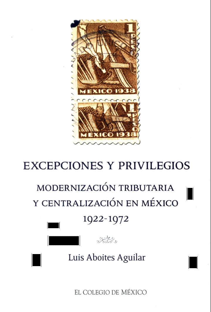 Excepciones y privilegios: modernización tributaria y centralización en México, 1922-1972
