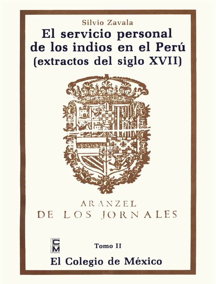 El servicio personal de los indios en el Perú: extractos del siglo XVII