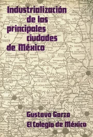 Industrialización de las principales ciudades de México