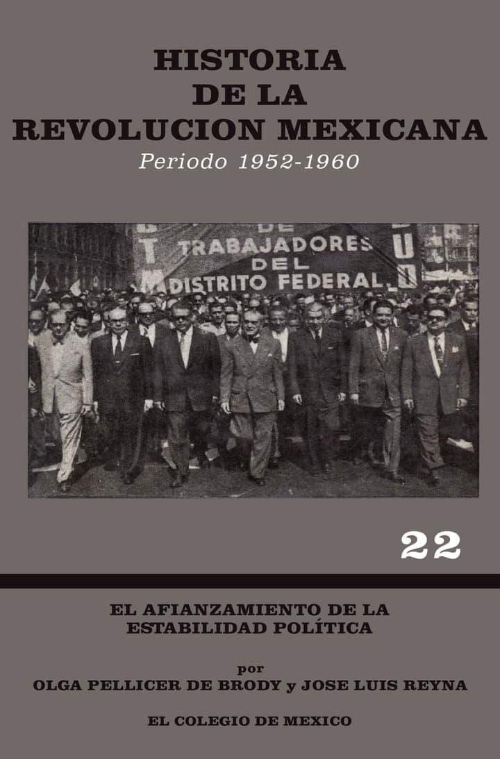 Historia de la Revolución Mexicana, período 1952-1960: el afianzamiento de la estabilidad política