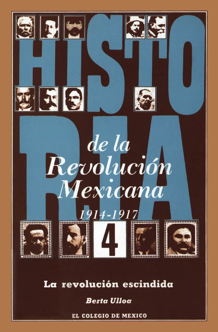 Historia de la Revolución Mexicana, período 1914-1917: la revolución escindida