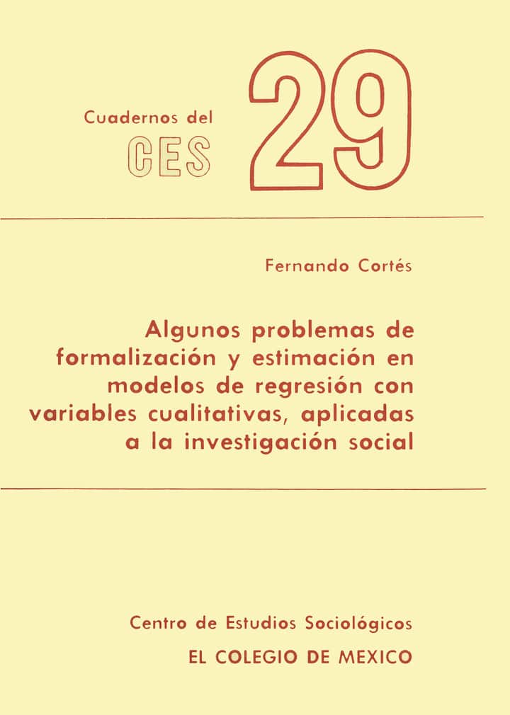 Algunos problemas de formalización y estimación en modelos de regresión con variables cualitativas, aplicadas a la investigación social