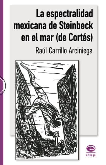 La espectralidad mexicana de Steinbeck en el mar (de Cortés)