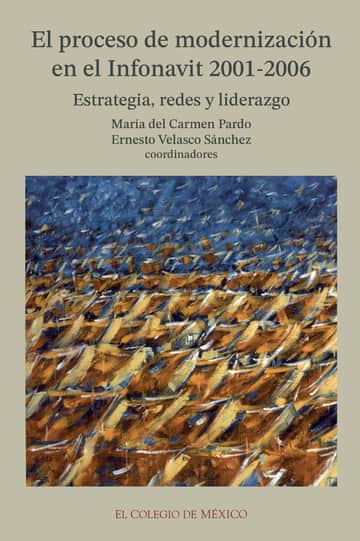 El proceso de modernización en el INFONAVIT, 2001-2006