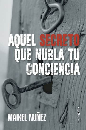 Aquel secreto que nubla tu conciencia