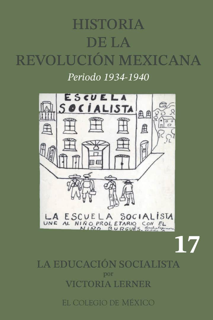 Historia de la Revolución Mexicana, período 1934-1940: la educación socialista