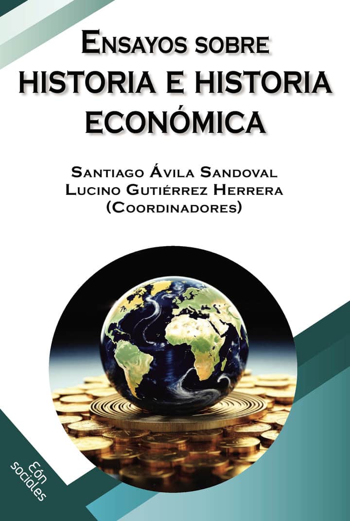 Ensayos sobre historia e historia económica