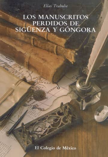 Los manuscritos perdidos de Sigüenza y Góngora