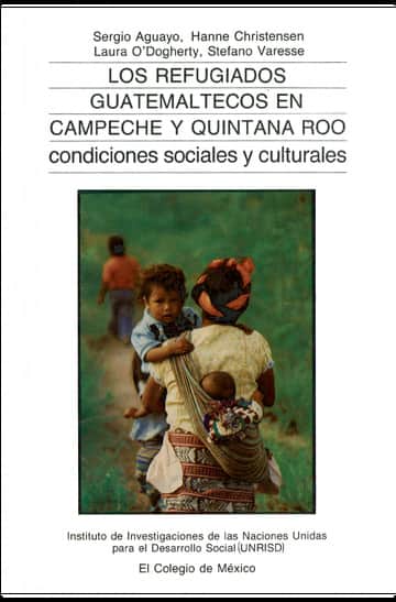 Los refugiados guatemaltecos en Campeche y Quintana Roo