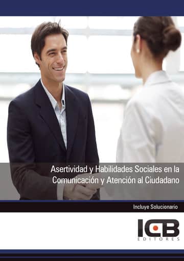 Asertividad y Habilidades Sociales en la Comunicación y Atención al Ciudadano