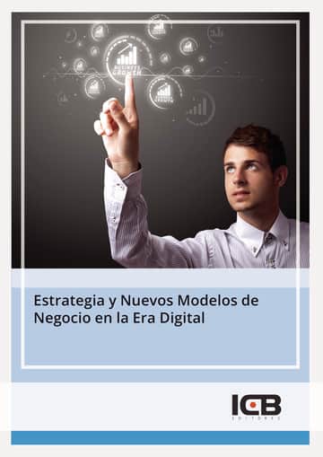 Estrategia y Nuevos Modelos de Negocio en la Era Digital