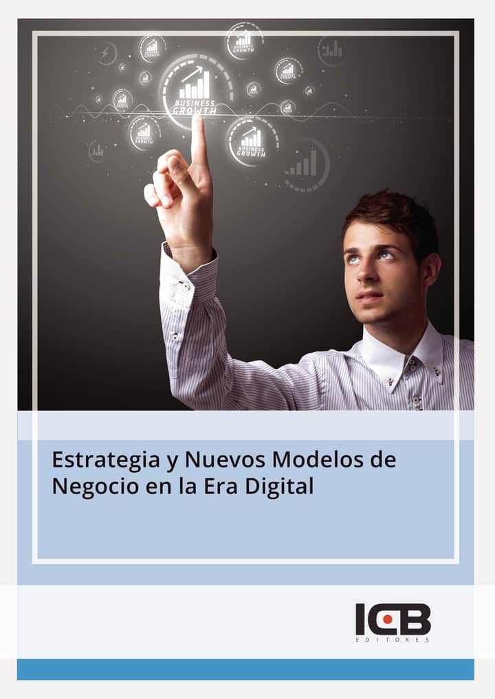 Estrategia y Nuevos Modelos de Negocio en la Era Digital