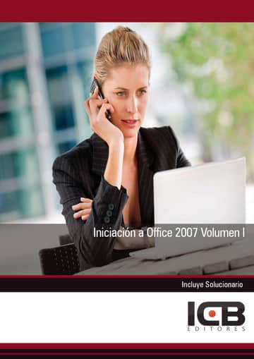 Iniciación a Office 2007 Volumen I