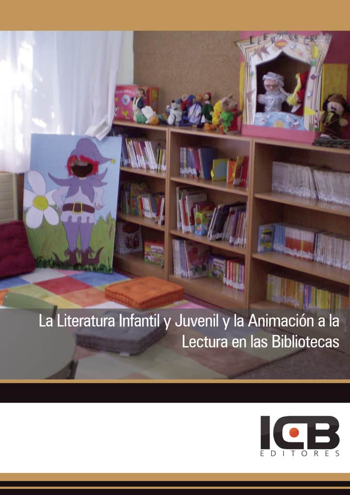La Literatura Infantil y Juvenil y la Animación a la Lectura en las Bibliotecas
