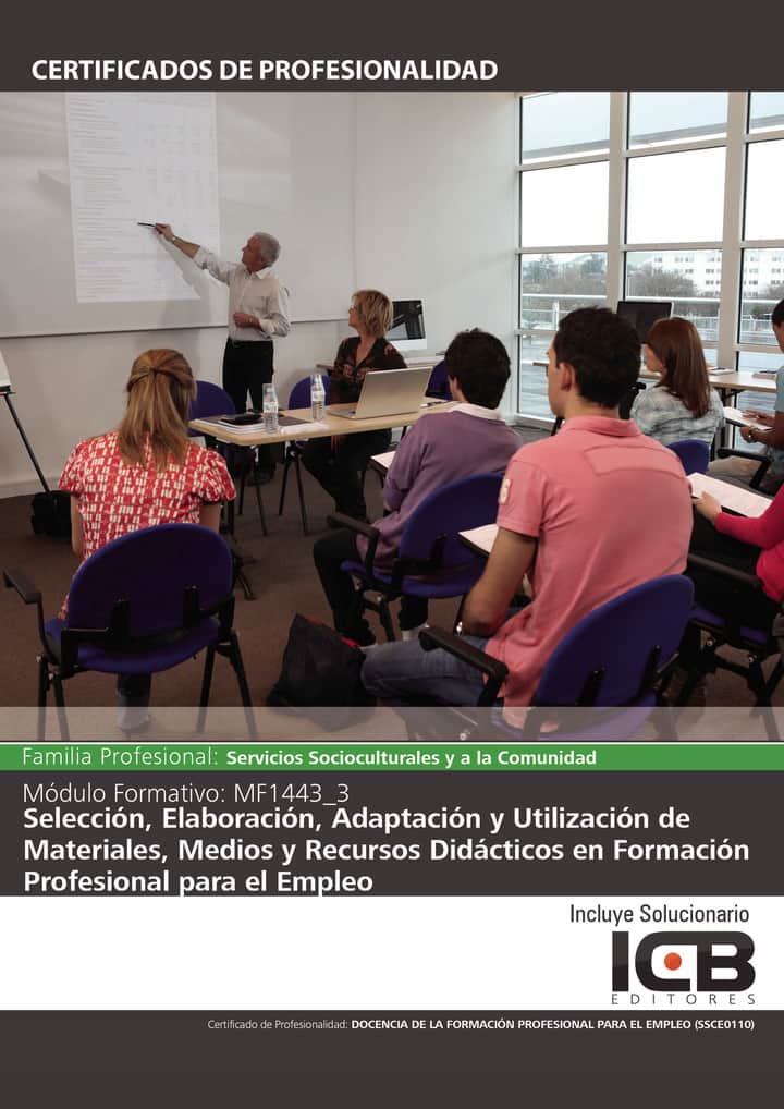 MF1443_3: Selección, Elaboración, Adaptación y Utilización de Materiales, Medios y Recursos Didácticos en Formación Profesional para el Empleo