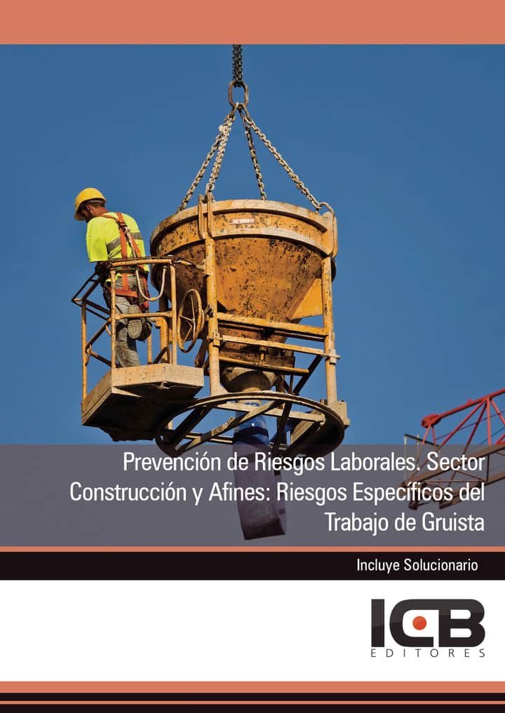 Prevención de Riesgos Laborales. Sector Construcción y Afines: Riesgos Específicos del Trabajo de Gruista