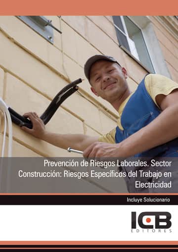 Prevención de Riesgos Laborales. Sector Construcción: Riesgos Específicos del Trabajo en Electricidad