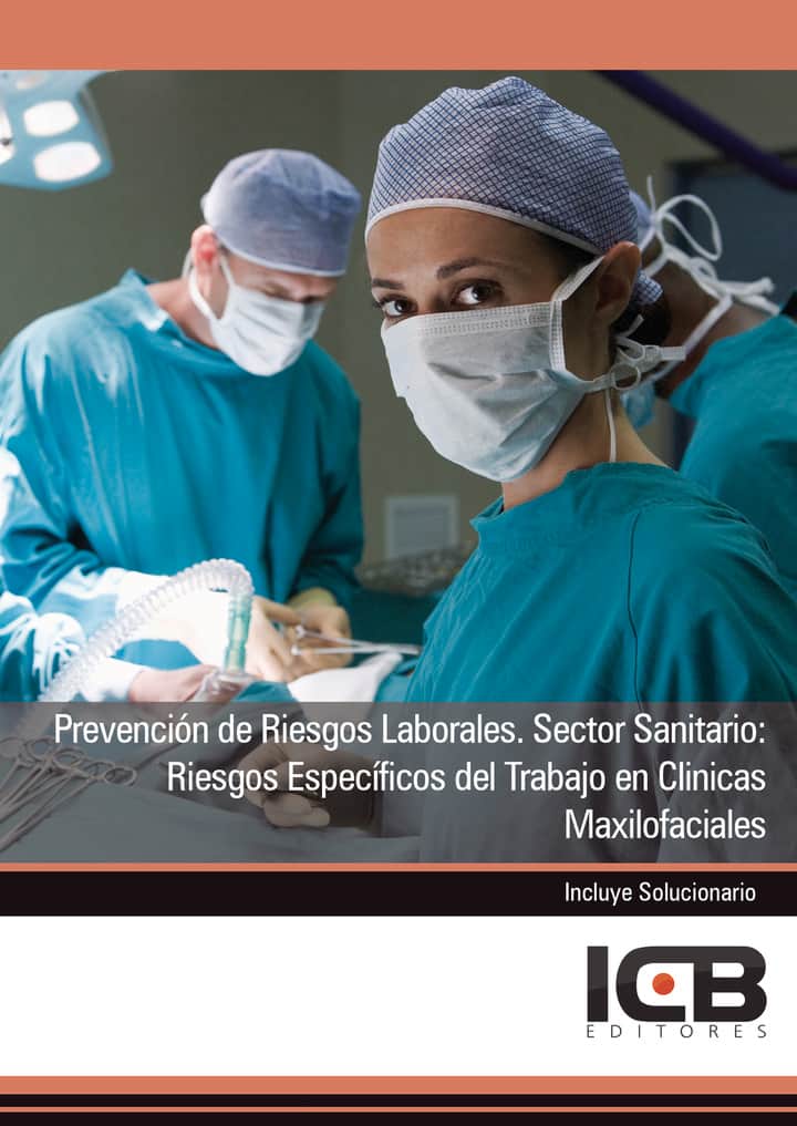 Prevención de Riesgos Laborales. Sector Sanitario: Riesgos Específicos del Trabajo en Clínicas Maxilofaciales