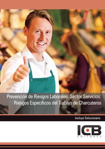 Prevención de Riesgos Laborales. Sector Servicios: Riesgos Específicos del Trabajo de Charcuteros