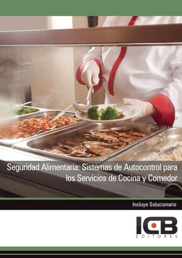 Seguridad Alimentaria: Sistemas de Autocontrol para los Servicios de Cocina y Comedor