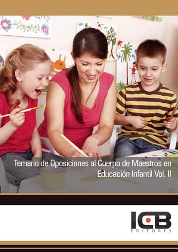 Temario de Oposiciones al Cuerpo de Maestros en Educación Infantil Vol. II
