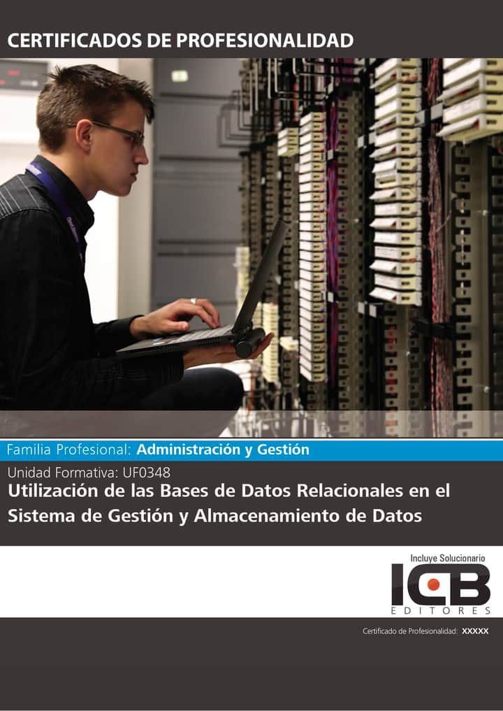 UF0348: Utilización de las Bases de Datos Relacionales en el Sistema de Gestión y Almacenamiento de Datos