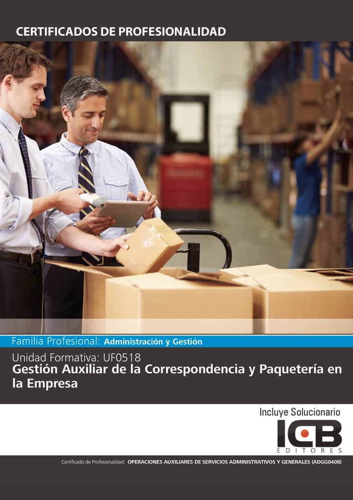 UF0518: Gestión Auxiliar de la Correspondencia y Paquetería en la Empresa