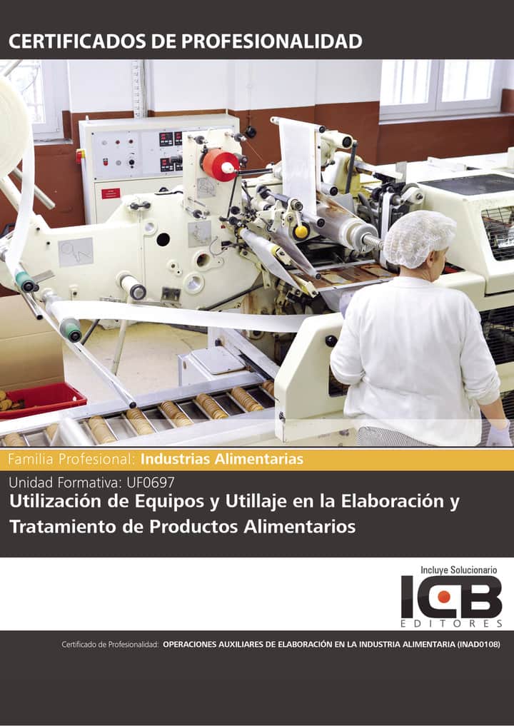 UF0697: Utilización de Equipos y Utillaje en la Elaboración y Tratamiento de Productos Alimentarios