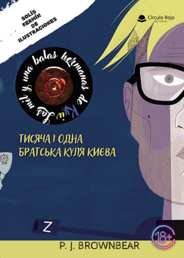 Las mil y una balas hermanas de Kyiv
