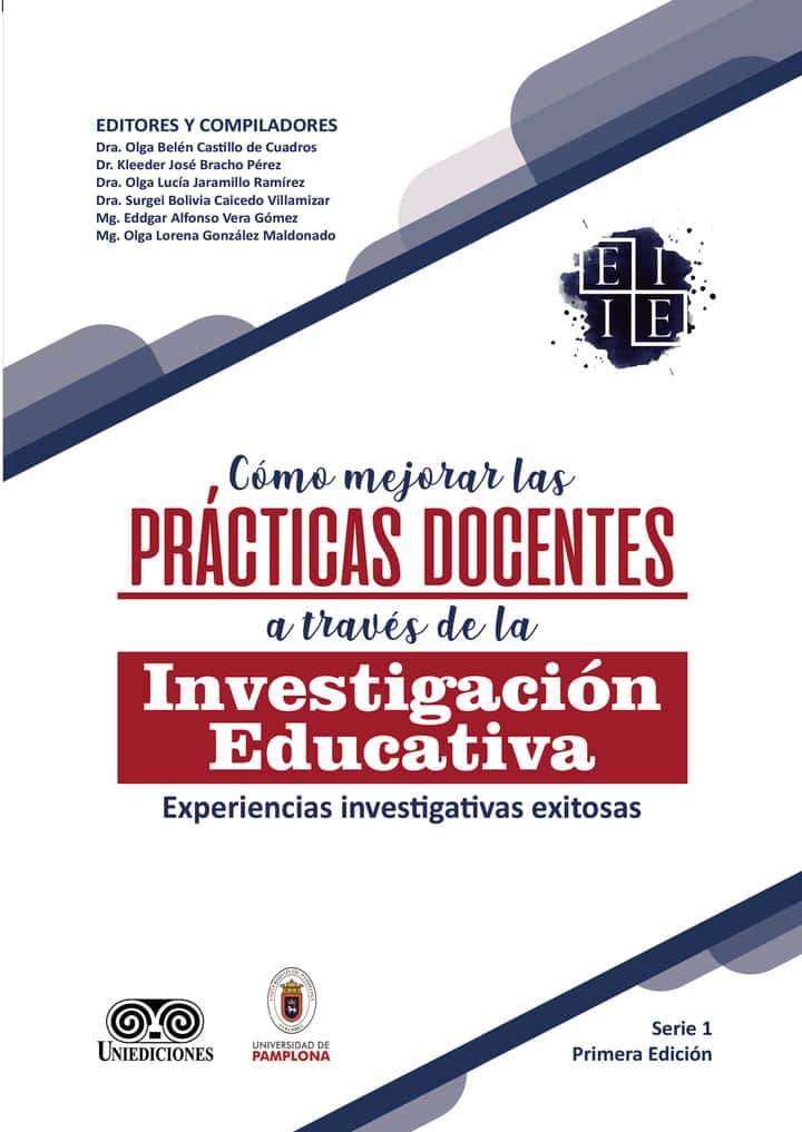 Cómo mejorar las prácticas docentes a través de la investigación educativa: Experiencias investigativas exitosas